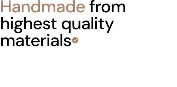 files/Handmade-from-highest-quality-materials.png